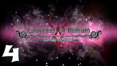 Labyrinth of Refrain: Coven of Dusk Walkthrough Gameplay Part 4 - No Commentary (PS4 PRO)