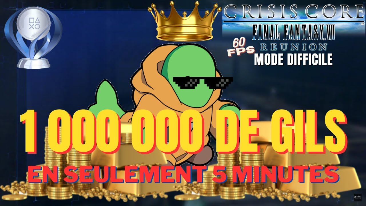 Crisis Core  Final Fantasy VII Reunion   Booster Vos Stats   Etape 6  1000000 de Gils en 5 Minutes