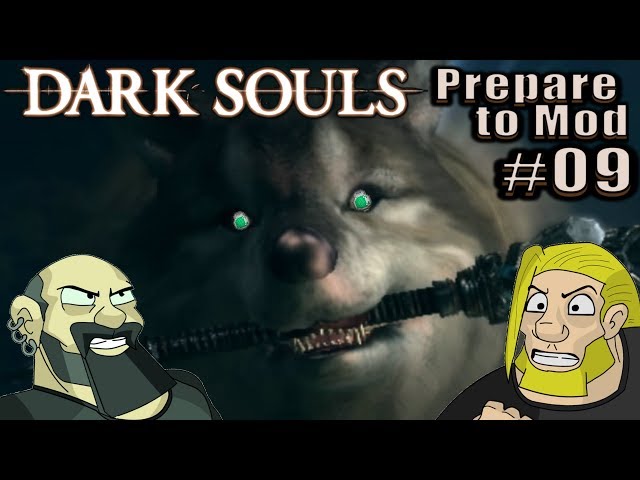 Prepare to Mod - Dark Souls #09