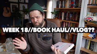 Week 18 Of Books Being Sick! Book Haul, Current Reads, and Vlogs??