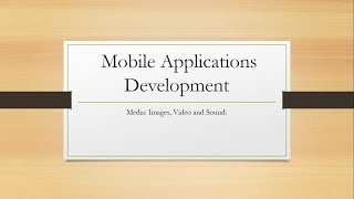 Mobile Application Development  - Week 4  - Full Lecture