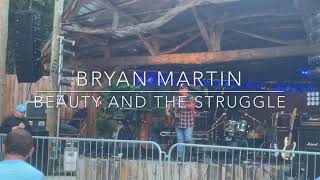 Beauty in the Struggle - Bryan Martin