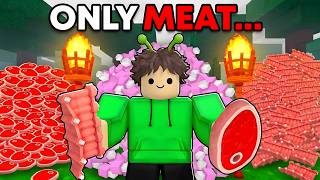 Surviving 99 Nights, But I Can ONLY EAT MEATโฆ