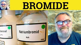 Bromide Meaning - Bromide Definition - Bromide Defined - Bromide Examples - Bromide