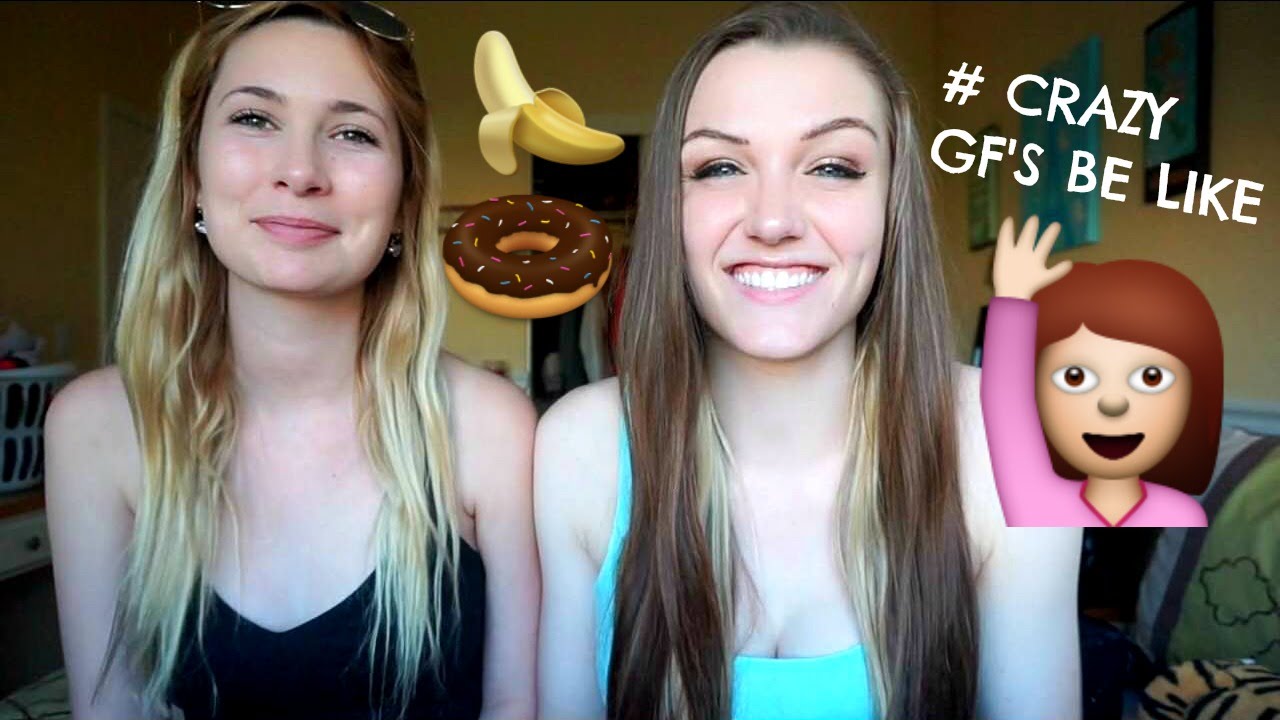 CRAZY GIRLFRIENDS BE LIKE... ALLY HARDESTY YouTube