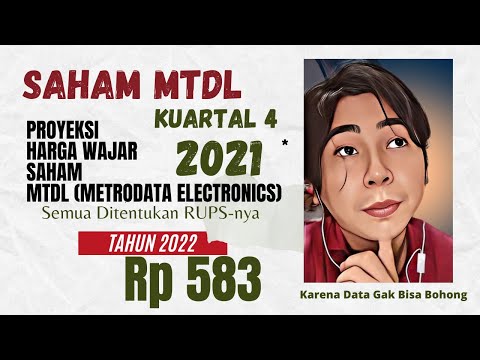 Analisa dan Prediksi/ Proyeksi Harga Wajar Saham MTDL (Metrodata Electronics) Tahun 2022 - Rp 583