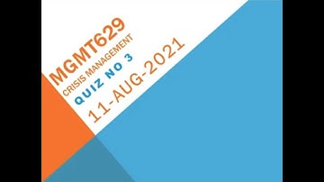 MGMT629 Crisis Management Quiz No 3