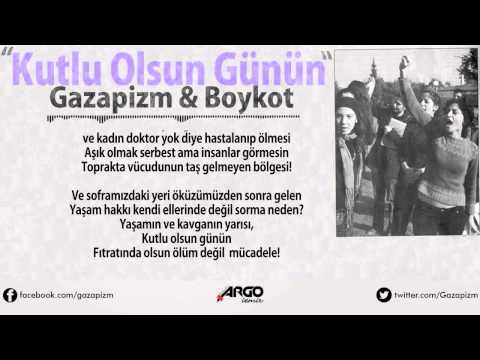 Gazapizm & Boykot -  Kutlu Olsun Günün (8 Mart)