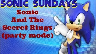 Sonic Sunday: Sonic And The Secret Rings (Party Mode) (OLD)