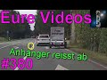 Eure Videos #380 - Eure Dashcamvideoeinsendungen #Dashcam