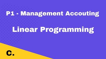 P1 | Linear Programming | CIMA | cimaselfstudy.com |