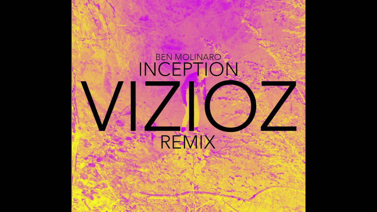 Ben Molinaro - INCEPTION (Vizioz Remix) (Official Audio) benzonatate