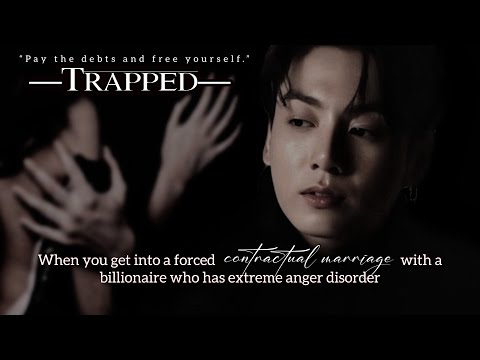 #08 | TRAPPED | When you get into a contractual marriage with a billionaire who has anger disorder