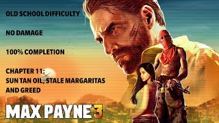 Max Payne 3 | 100% Walkthrough - Chapter 11 (Old School, No Damage, All Collectibles)