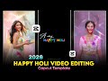 Happy Holi Video Editing | Holi Reels Capcut template | Holi Video Editing In Capcut | Holi 2026