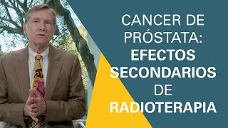 Cancer de Próstata: Efectos Secondarios de Radioterapia | Pregunta a un Experto en Próstata | #pcri