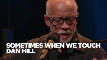 Dan Hill | Sometimes When We Touch | Juno Songwriters