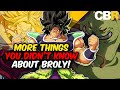 Dragon Ball: 10 MORE Things You Didn&#39;t Know About Broly!
