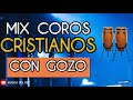 MIX COROS CRISTIANOS CON GOZO / MÚSICA DEL REY