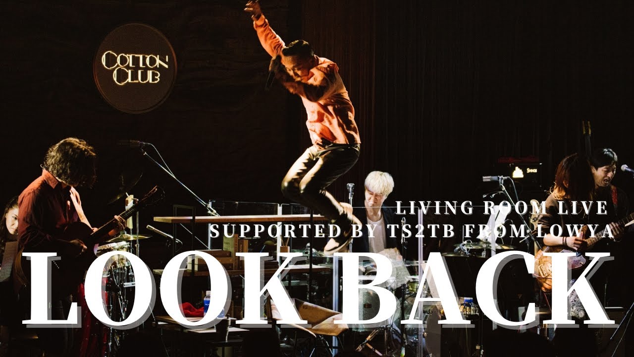 LIVING ROOM LIVE LOOK BACK【TS2TB from LOWYA｜Def Tech Micro's