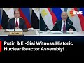 FULL IN Putin And El Sisi Oversee Reactor Installation At Egypt S El Dabaa Nuclear Plant AC1Z