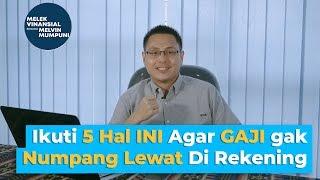 Dijamin Cepat Kaya!! Ini 5 Tips Gaji Gak Numpang Lewat Di Rekening Kamu