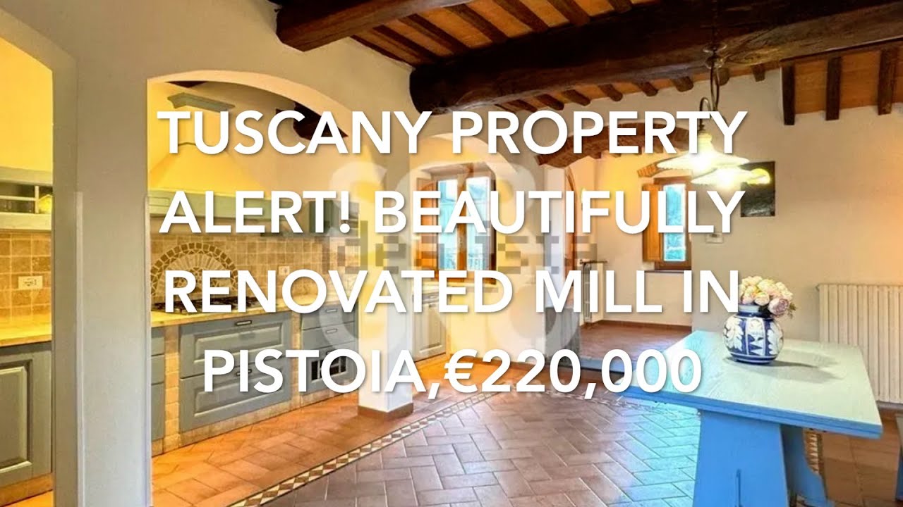 Tuscany Property Alert! Renovated Mill in Pistoia! GORGEOUS! €220,000
