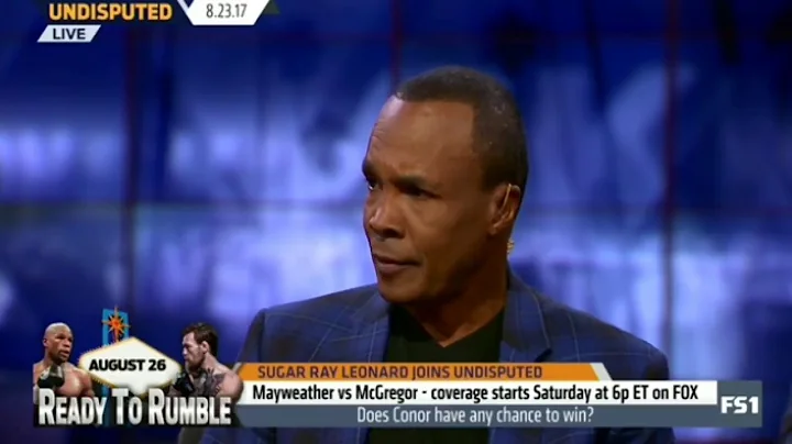 Sugar Ray Leonard TALKING ABOUT Mayweather vs McGregor | Undisputed