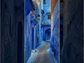 Why This City Is Completely Blue 😳 Chefchaouen Mystery #shorts #viral #facts