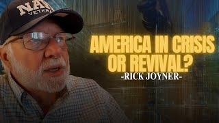 Rick Joyner I America in Crisis or Revival?