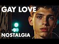 Gay Love - Nostalgia  - Original Song 🎵