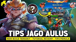 BEGINI CARA MAIN AULUS REVAMP TERBARU AGAR SAKIT BANGET - Tutorial Aulus Revamp Mobile Legends