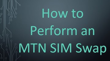 How to Perform an MTN SIM Swap