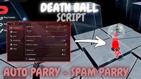 Death Ball Script *OP* - Auto Parry + Auto Spam, Accurate, No Lag, No Cd Dash