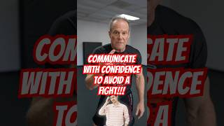 Communicate with CONFIDENCE to avoid fights!! #mmatips #mma #martialarts #communicate #confidence