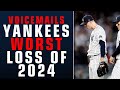 Voicemails: Yankees WORST Loss of the Season