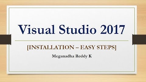 Visual Studio 2017 - Installation Steps