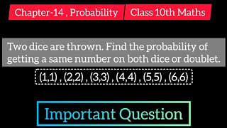 Two dice are thrown. Find the probability of getting a same number on both dice or doublet