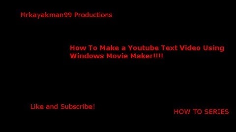 How To make a Text Video Using Windows Movie maker