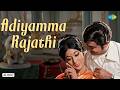 Adiyamma Rajathi - Audio Song | Vasantha Maaligai | K.V.Mahadevan | T. M. Soundararajan, P. Susheela