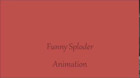 Funny Sploder Animation
