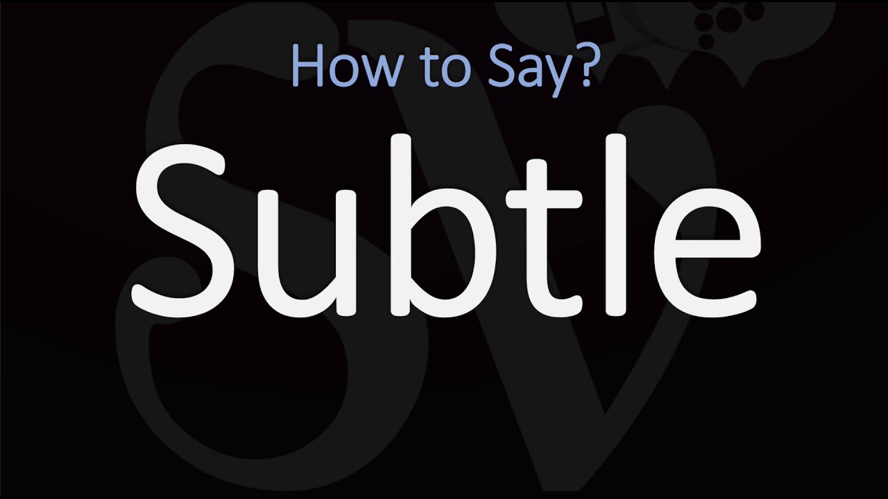 How to Pronounce Subtle CORRECTLY Meaning  Pronunciation