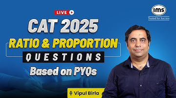CAT 2025 | Ratio & Proportion Questions based on PYQs with solution | Vipul Birla
