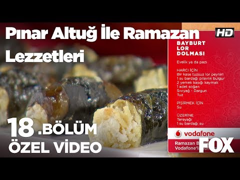 Bayburt Lor Dolması...Pınar Altuğ ile Ramazan Lezzetleri 18. Bölüm