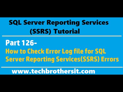 SSRS Tutorial Part 126 - How to Check Error Log file for SQL Server Reporting Services (SSRS) Errors