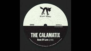 The Calamatix - "Book Of Love"