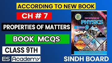 MCQs Ch 7 Properties of Matter Sindh Board 9th Class Physics New Book MCQs Explained