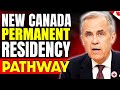 NEW Canada Permanent Residency Pathway Coming In 2025 Canada Immigration NEW Canada Permanent Residency Pathway Coming In 2025 Canada Immigration