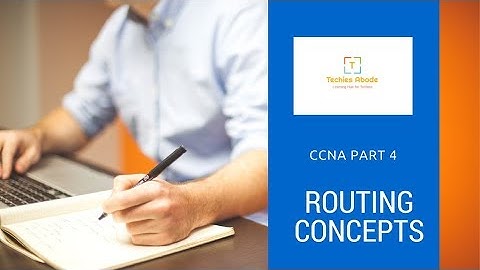 CCNA Part 4 || Routing Concepts