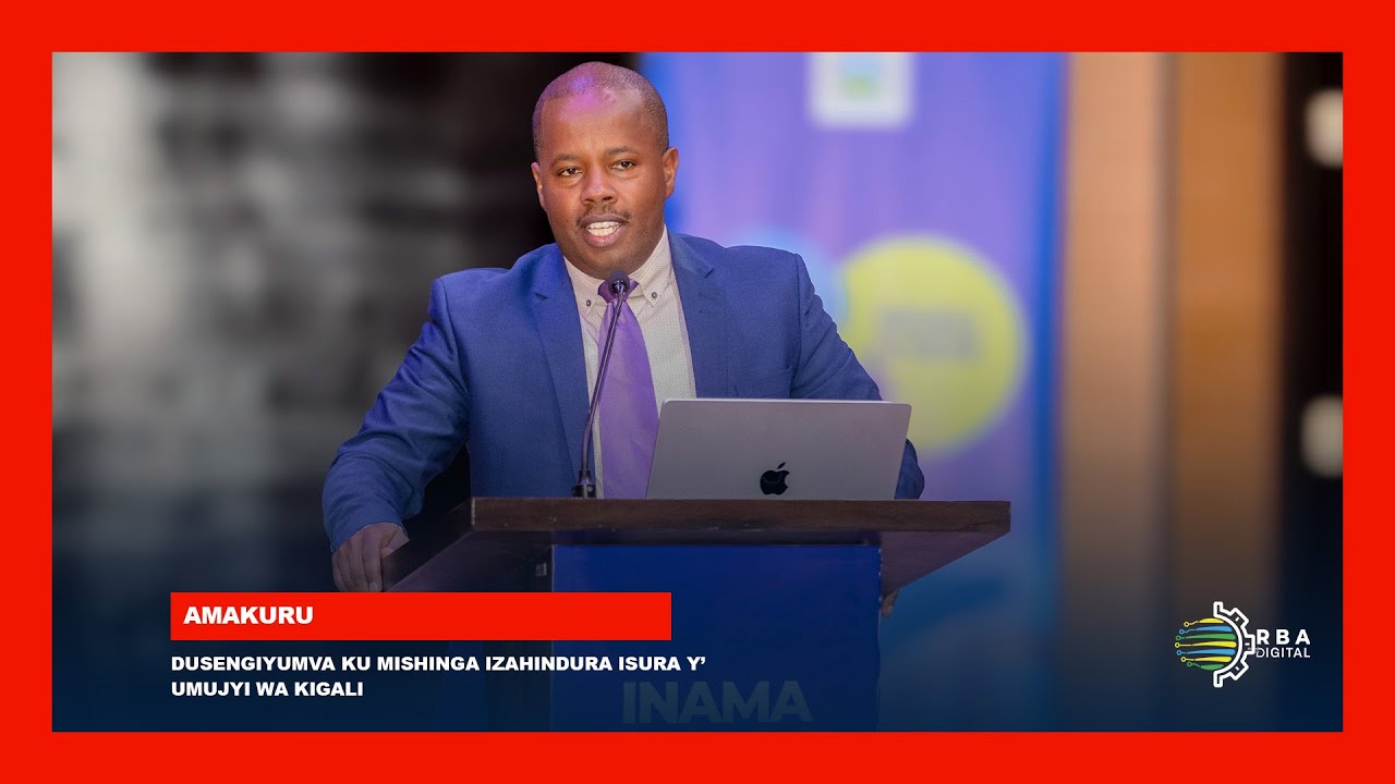 Imishinga izahindura isura y'Umujyi wa Kigali| Icyo abayobozi n'abaturage basabwa| Meya Dusengiyumva